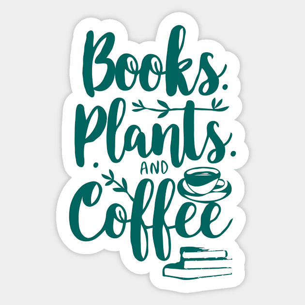 Books Plants and Coffee, Funny Quote Sticker by Chrislkf